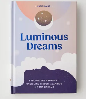 Luminous Dreams
