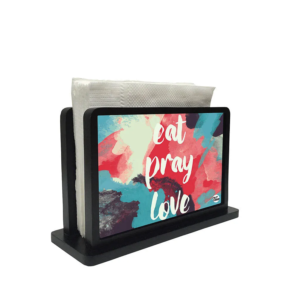 Tissue Holder Paper Napkin Stand - Eat Pray Love
